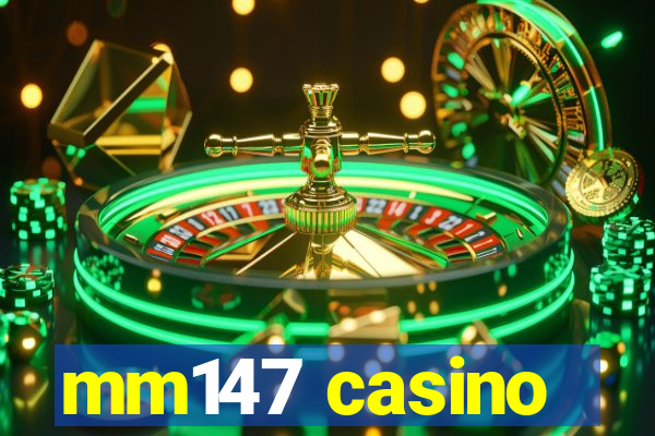 mm147 casino